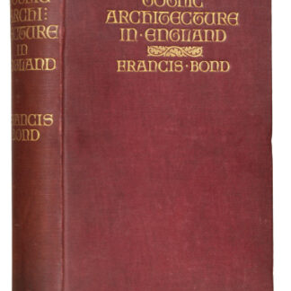 Francis Bond: Gothic Architecture in England…, 1906