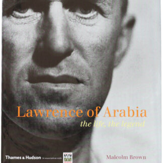 Malcolm Brown: Lawrence of Arabia, 2005 - from the library of Jeremy Wilson